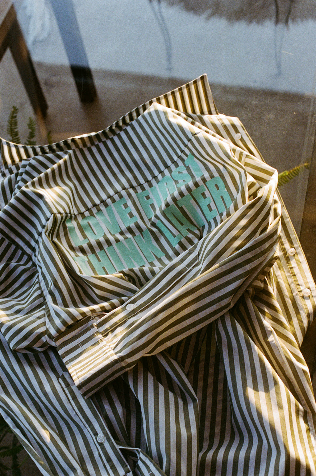 LOVE FIRST THINK LATER SHIRT
